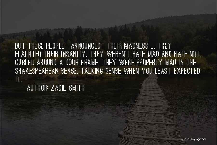 Least Expected Quotes By Zadie Smith