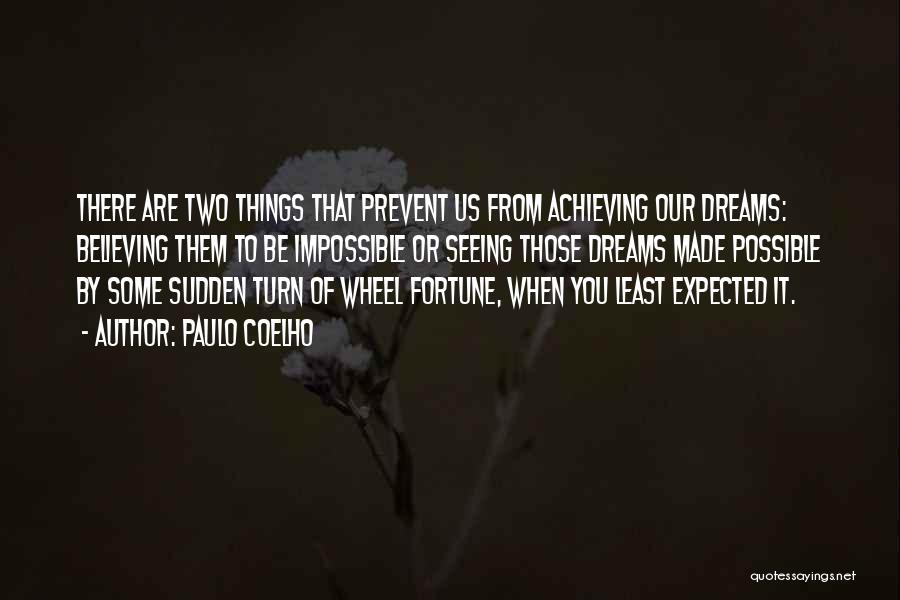 Least Expected Things Quotes By Paulo Coelho