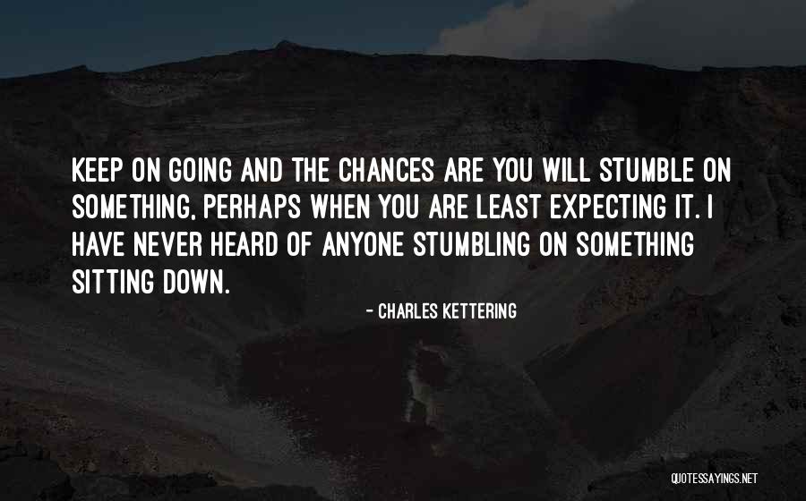 Least Expecting Quotes By Charles Kettering