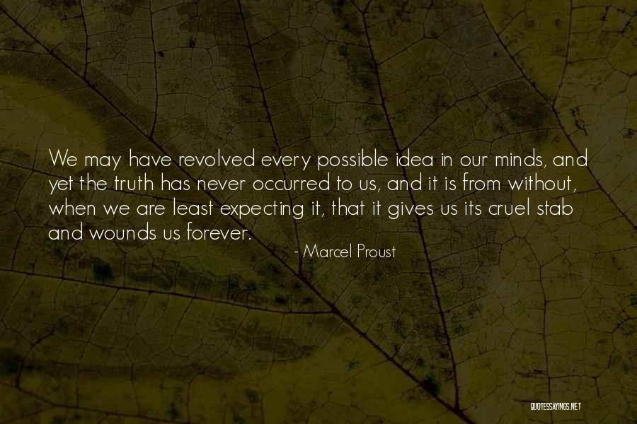 Least Expecting Quotes By Marcel Proust