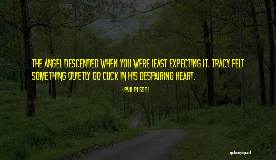 Least Expecting Quotes By Paul Russell Least Expecting Quotes By Paul Russell