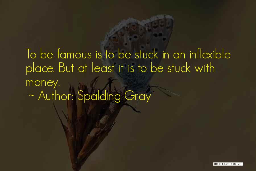 Least Famous Quotes By Spalding Gray