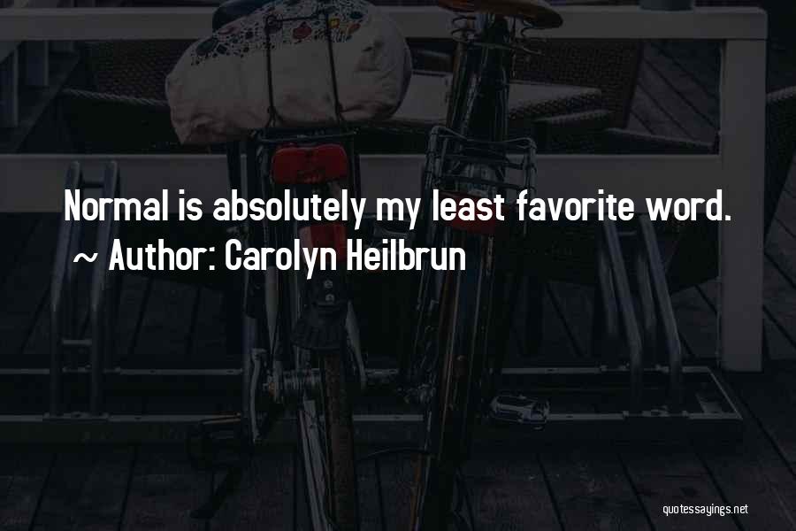 Least Favorite Quotes By Carolyn Heilbrun