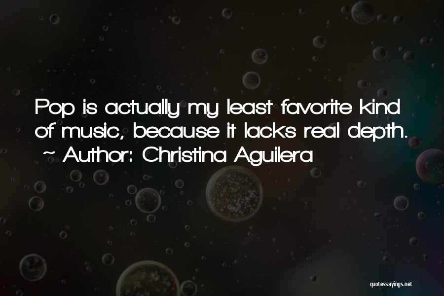 Least Favorite Quotes By Christina Aguilera