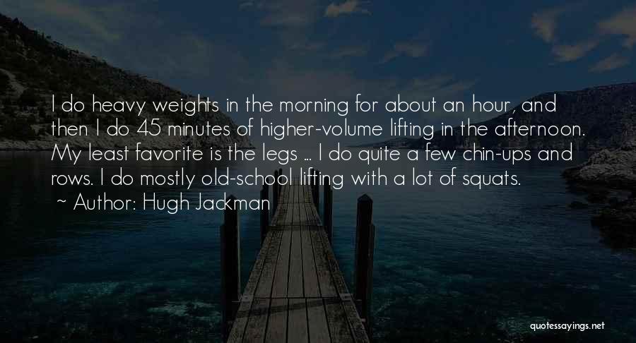 Least Favorite Quotes By Hugh Jackman