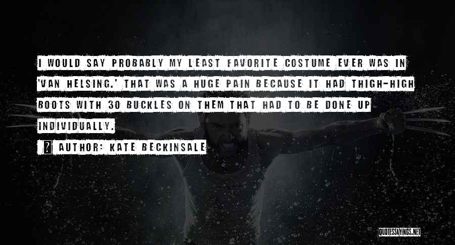 Least Favorite Quotes By Kate Beckinsale