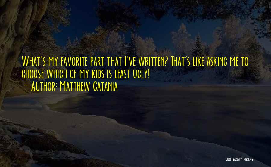 Least Favorite Quotes By Matthew Catania