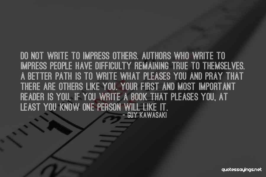 Least Important Person Quotes By Guy Kawasaki
