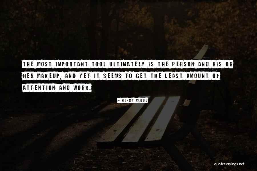 Least Important Person Quotes By Henry Cloud