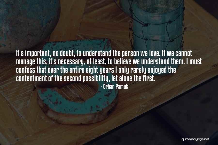 Least Important Person Quotes By Orhan Pamuk