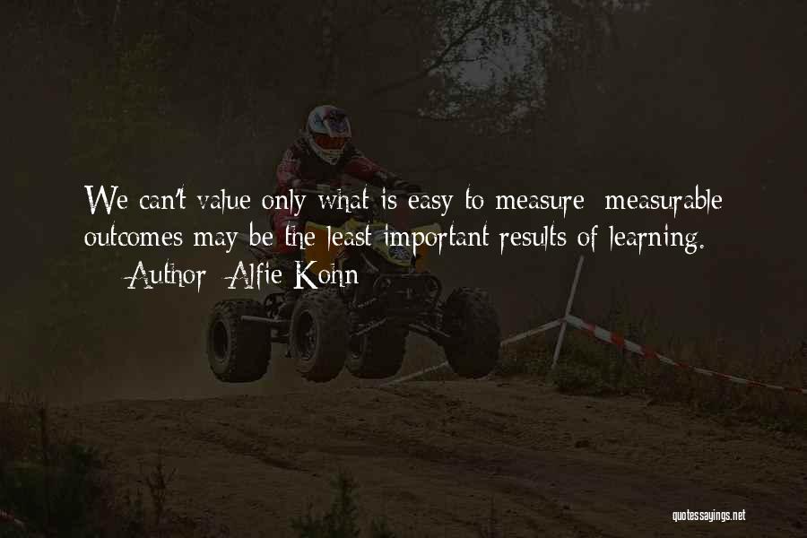 Least Important Quotes By Alfie Kohn