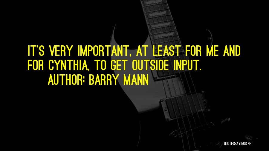 Least Important Quotes By Barry Mann