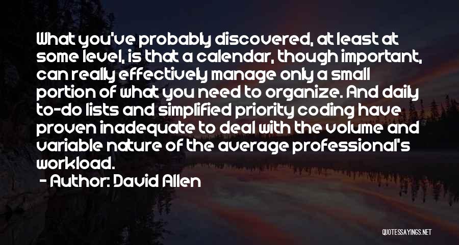 Least Important Quotes By David Allen