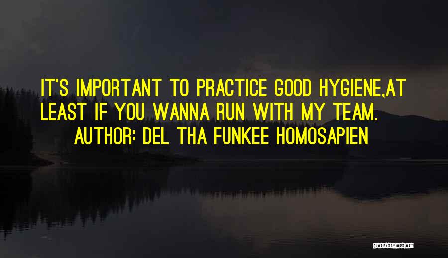 Least Important Quotes By Del Tha Funkee Homosapien
