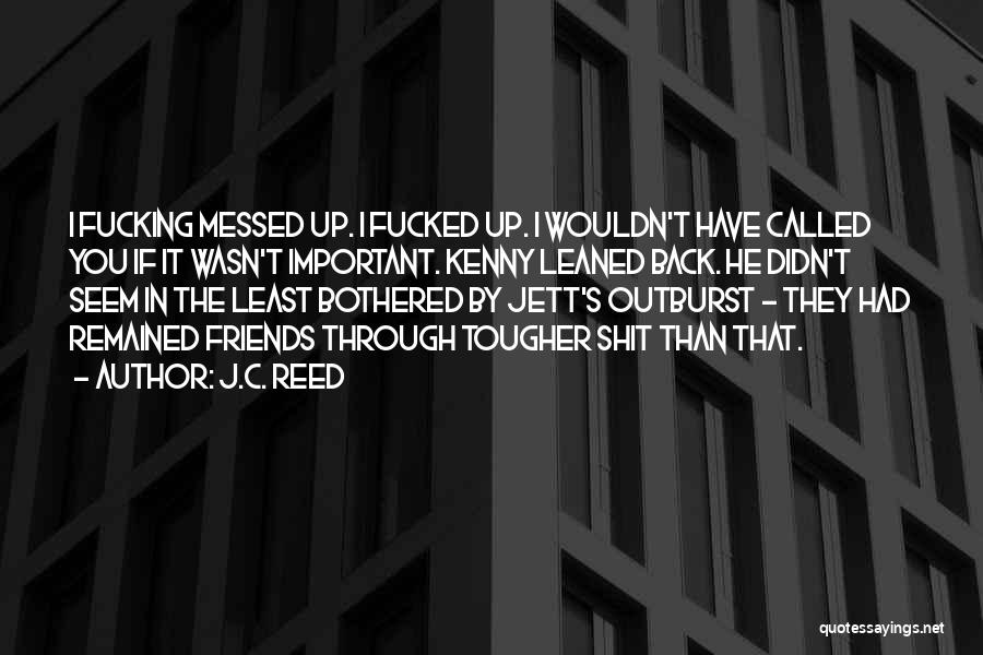 Least Important Quotes By J.C. Reed