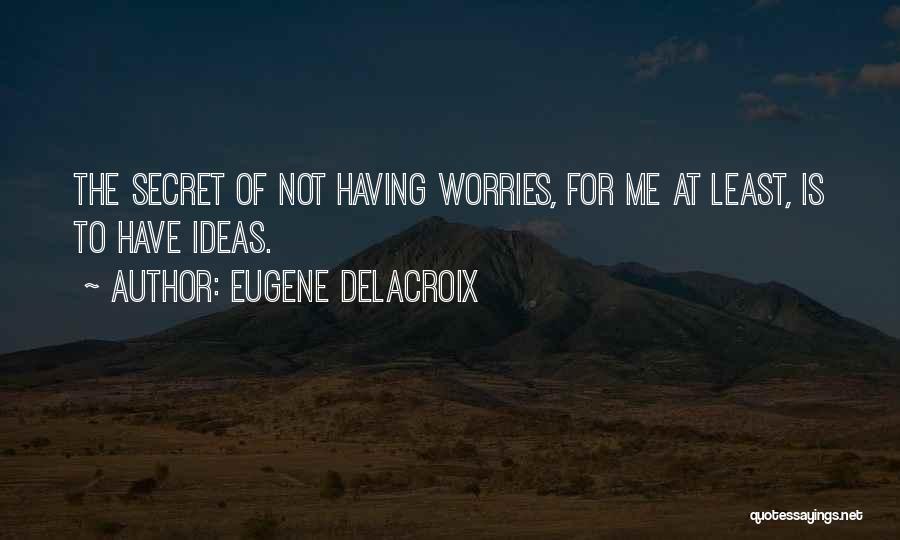 Least Inspirational Quotes By Eugene Delacroix