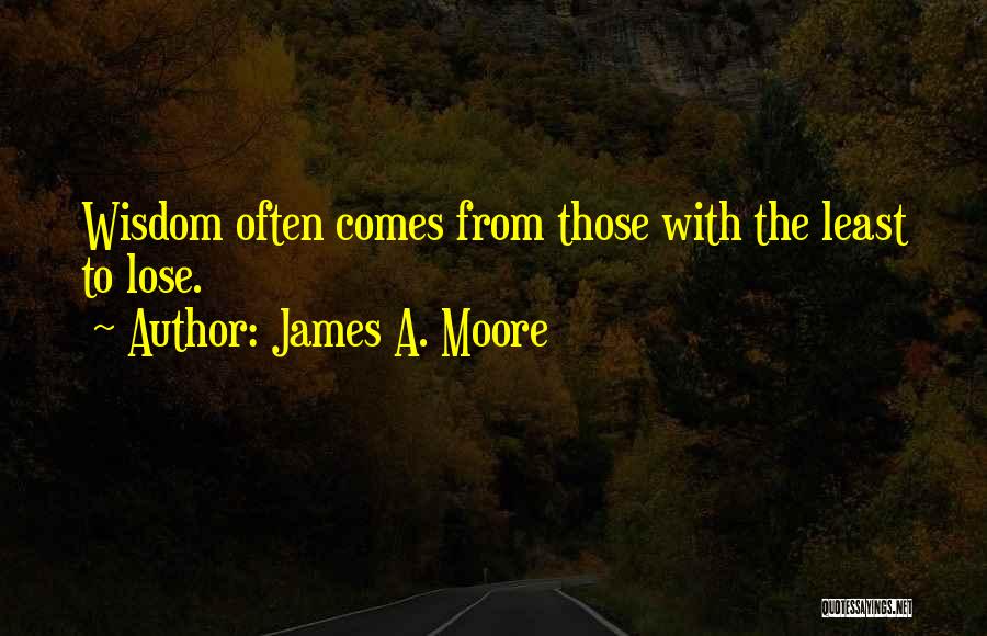 Least Inspirational Quotes By James A. Moore