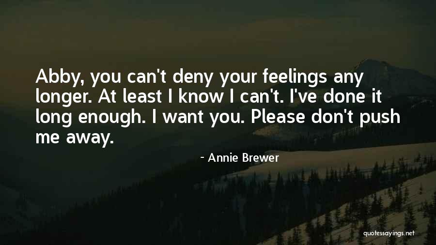 Least Love Quotes By Annie Brewer