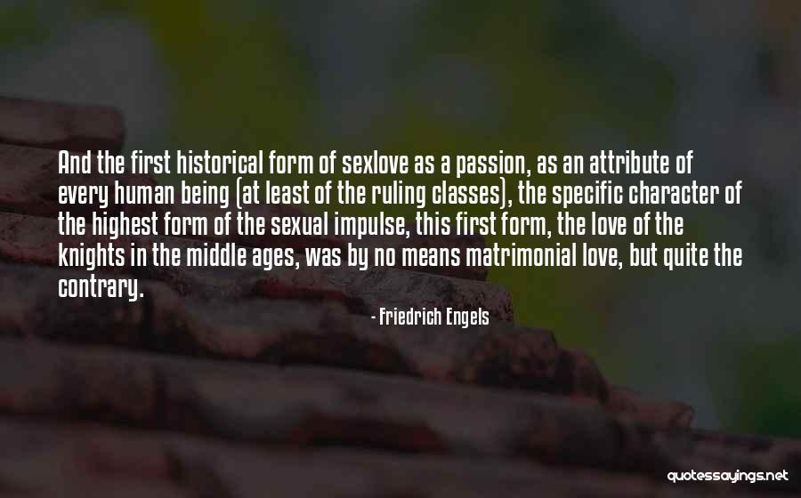 Least Love Quotes By Friedrich Engels