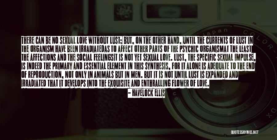 Least Love Quotes By Havelock Ellis Least Love Quotes By Havelock Ellis