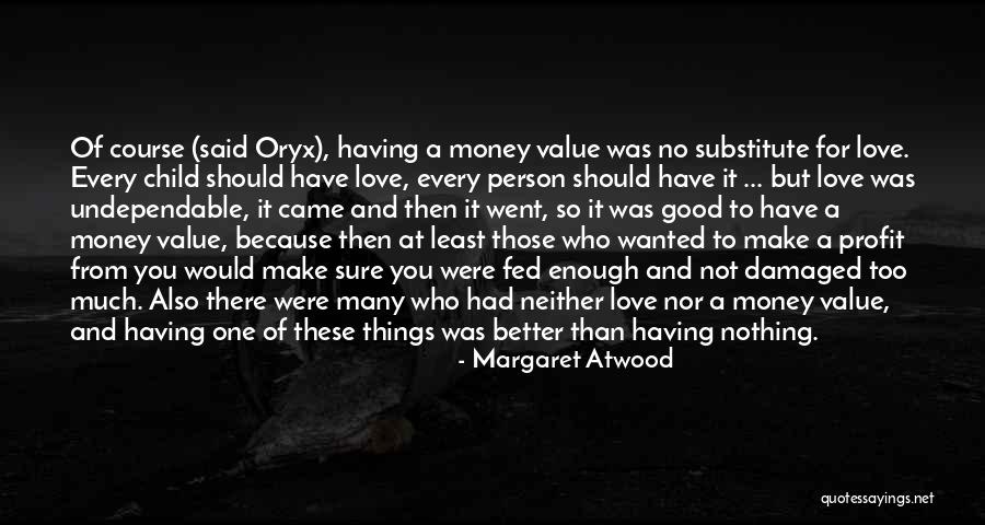 Least Love Quotes By Margaret Atwood Least Love Quotes By Margaret Atwood
