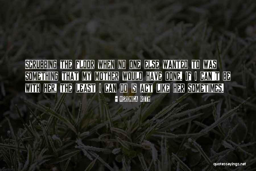 Least Love Quotes By Veronica Roth Least Love Quotes By Veronica Roth