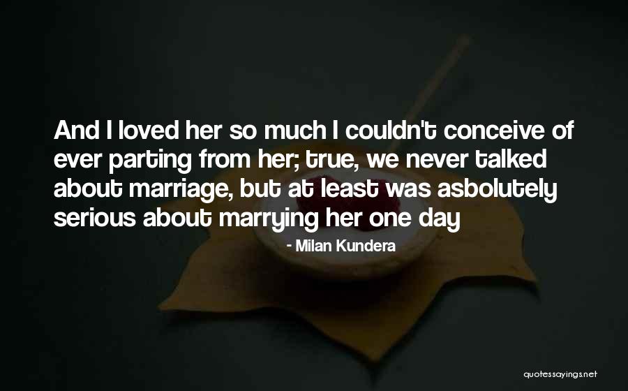 Least Quotes By Milan Kundera