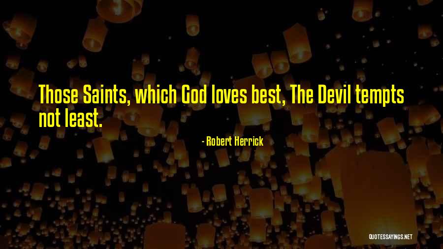 Least Quotes By Robert Herrick