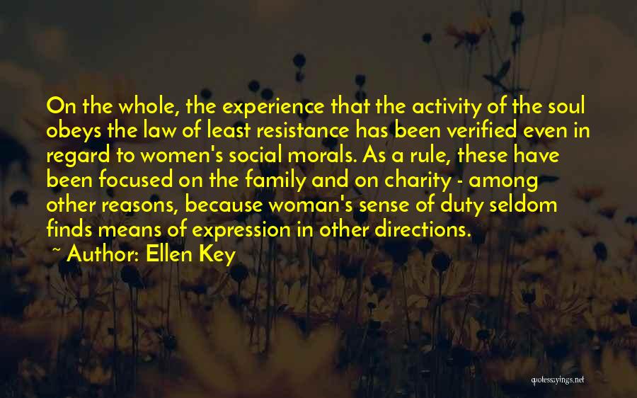 Least Resistance Quotes By Ellen Key