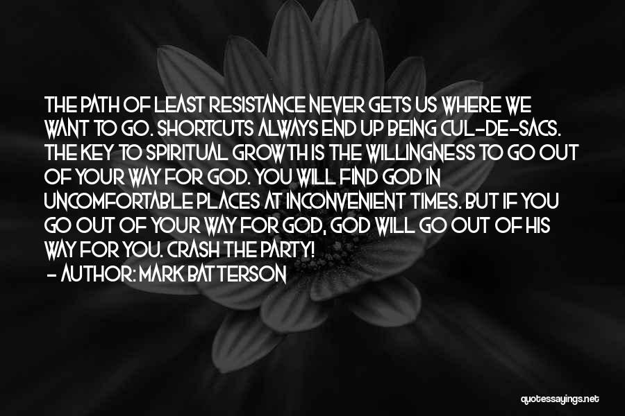 Least Resistance Quotes By Mark Batterson