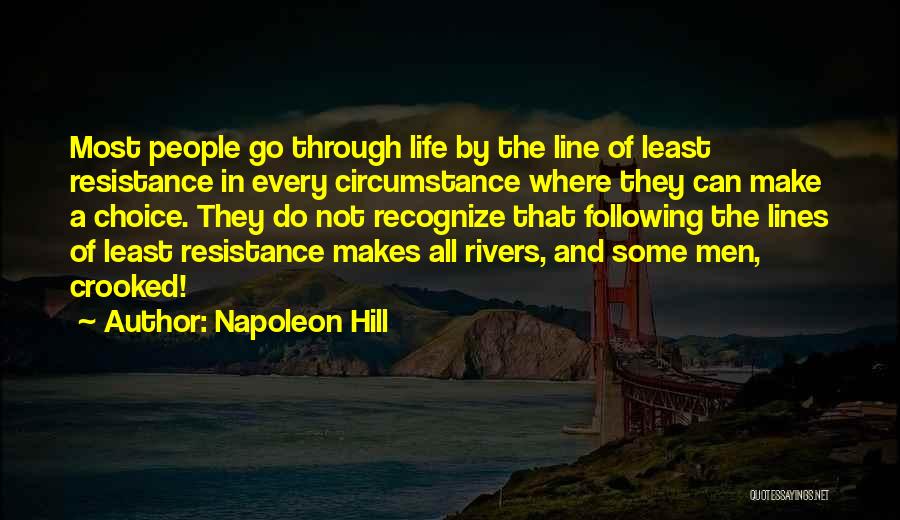 Least Resistance Quotes By Napoleon Hill