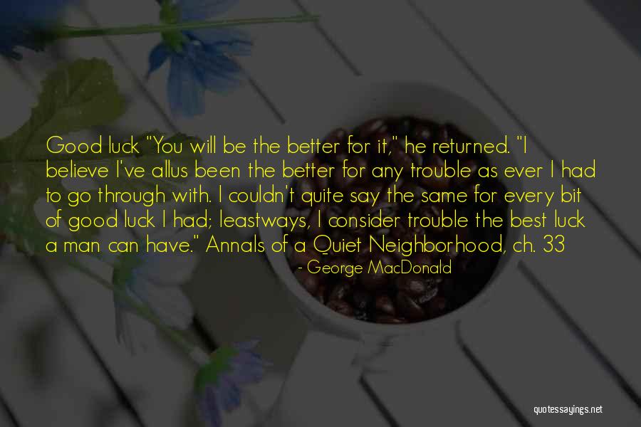 Leastways Quotes By George MacDonald Leastways Quotes By George MacDonald