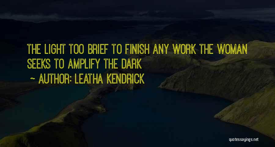 Leatha Kendrick Quotes 2086780