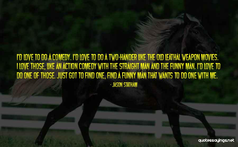 Leathal Quotes By Jason Statham Leathal Quotes By Jason Statham