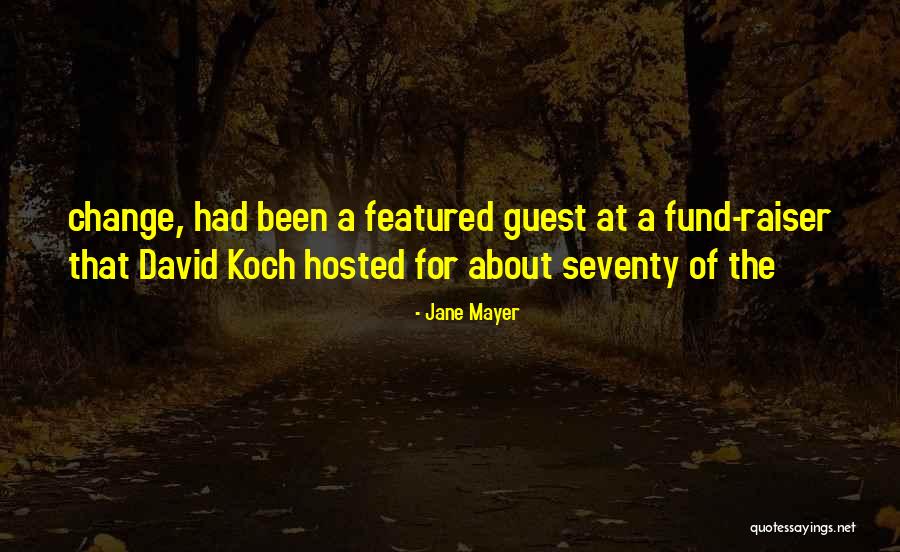 Leatham Flowers Quotes By Jane Mayer Leatham Flowers Quotes By Jane Mayer