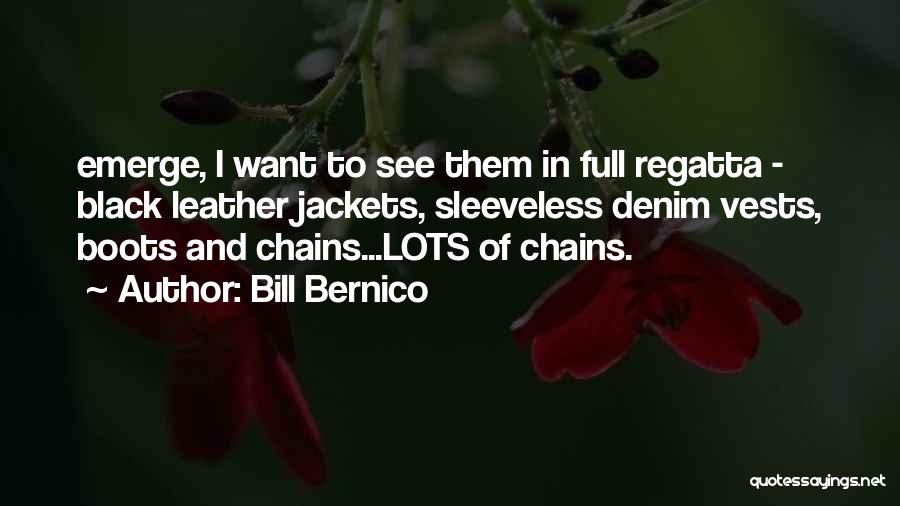 Leather Boots Quotes By Bill Bernico