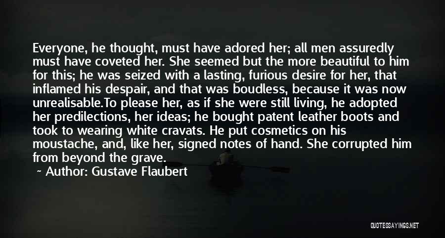 Leather Boots Quotes By Gustave Flaubert
