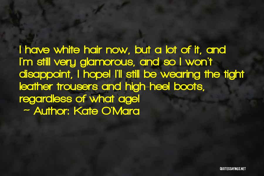 Leather Boots Quotes By Kate O'Mara
