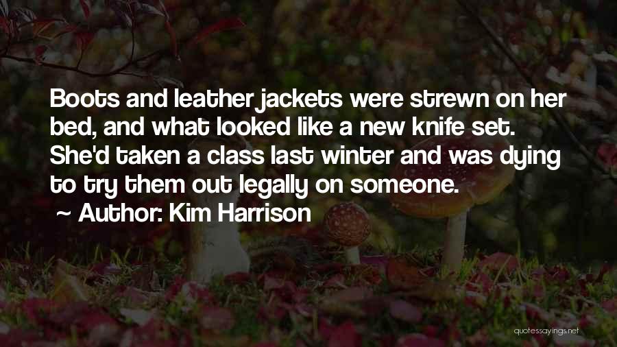 Leather Boots Quotes By Kim Harrison