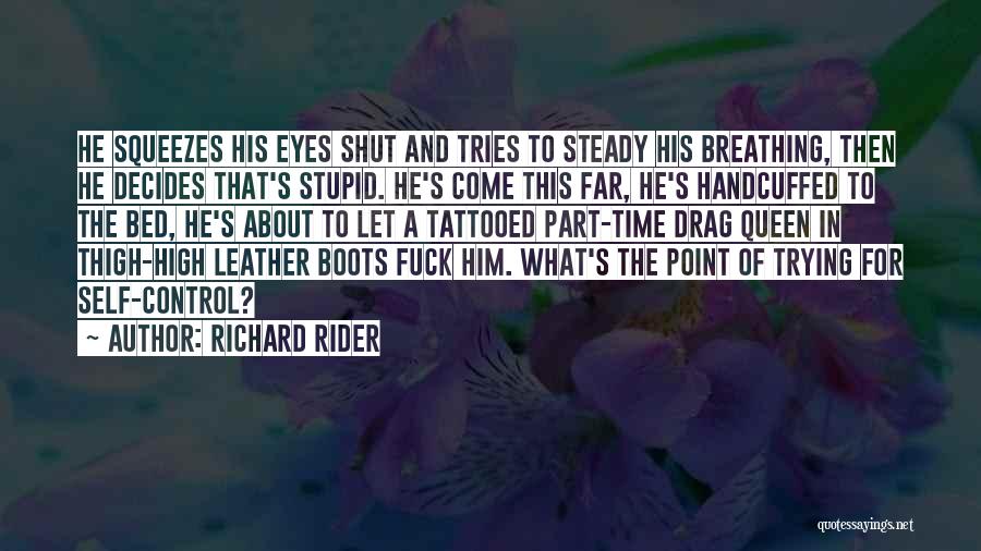 Leather Boots Quotes By Richard Rider
