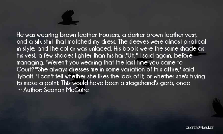 Leather Boots Quotes By Seanan McGuire