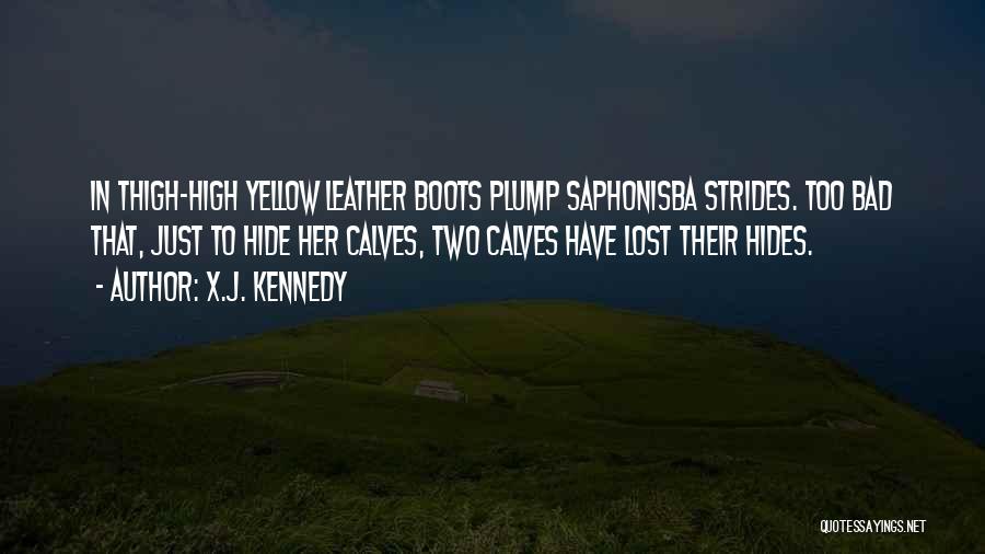 Leather Boots Quotes By X.J. Kennedy