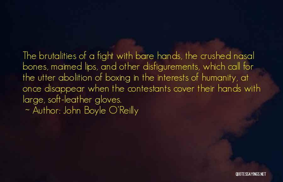 Leather Gloves Quotes By John Boyle O'Reilly