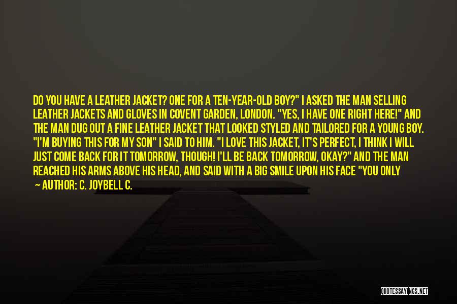 Leather Jackets Quotes By C. JoyBell C.