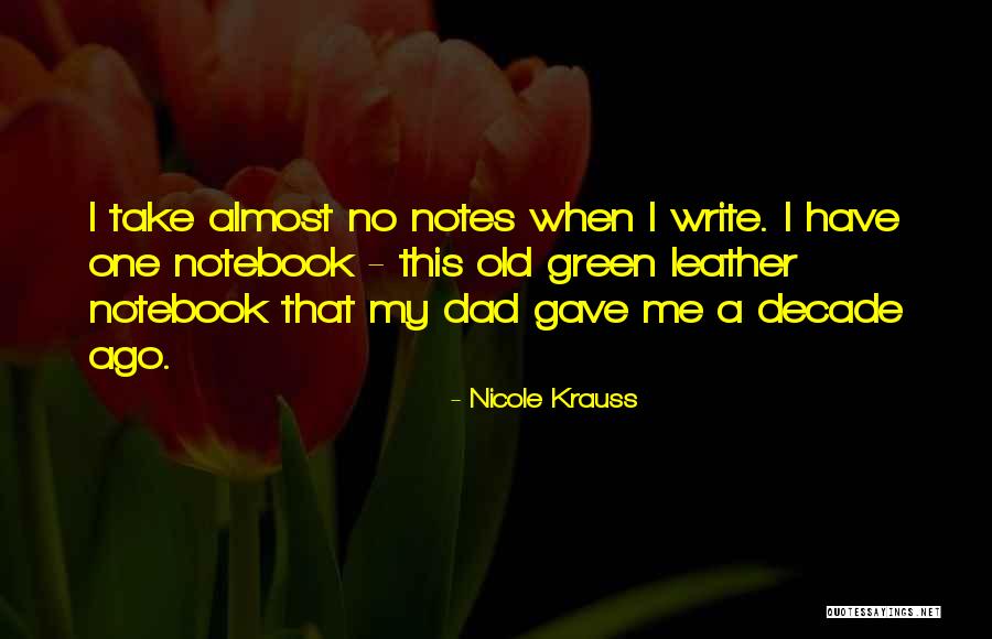 Leather Notebook Quotes By Nicole Krauss Leather Notebook Quotes By Nicole Krauss