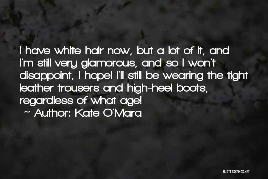 Leather Trousers Quotes By Kate O'Mara