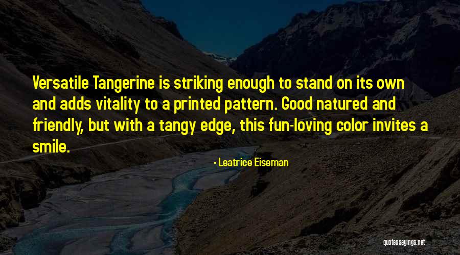 Leatrice Eiseman Quotes 1357639 Leatrice Eiseman Quotes 1357639