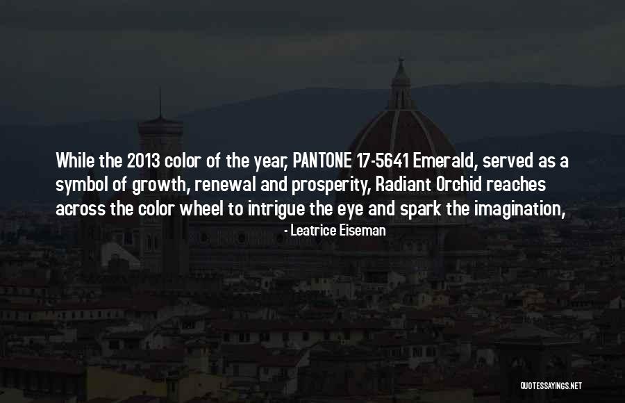 Leatrice Eiseman Quotes 1888126 Leatrice Eiseman Quotes 1888126