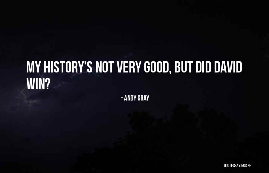 Leatta Beighley Quotes By Andy Gray Leatta Beighley Quotes By Andy Gray