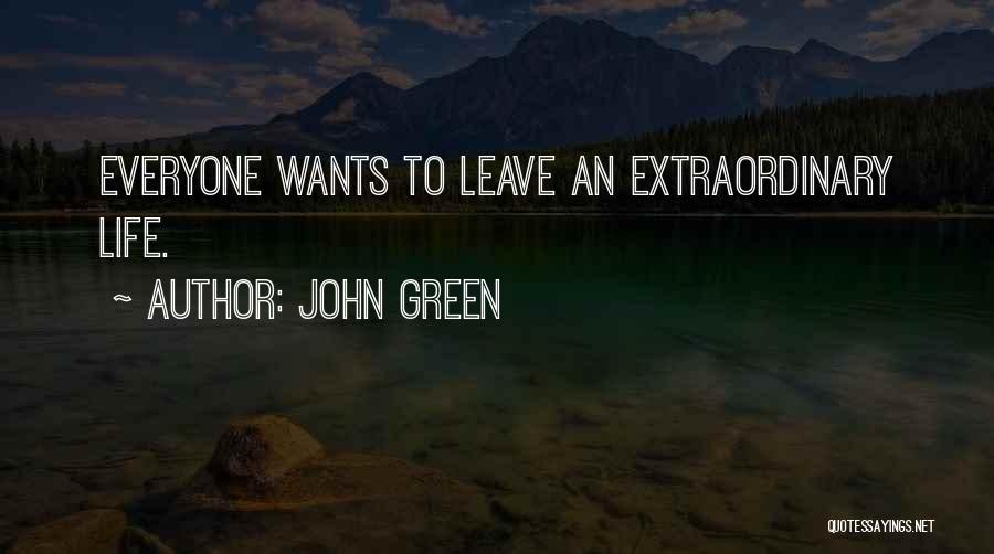 Leave A Mark On The World Quotes By John Green